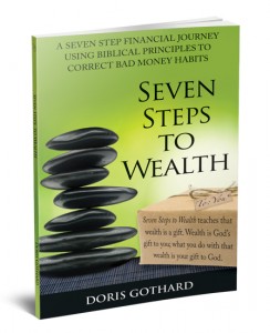 A seven step financial journey using biblical principles to correct bad money habits